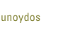 unoydos