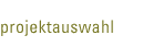 Projektauswahl