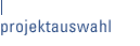 Projektauswahl